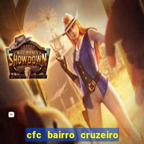 cfc bairro cruzeiro caxias do sul